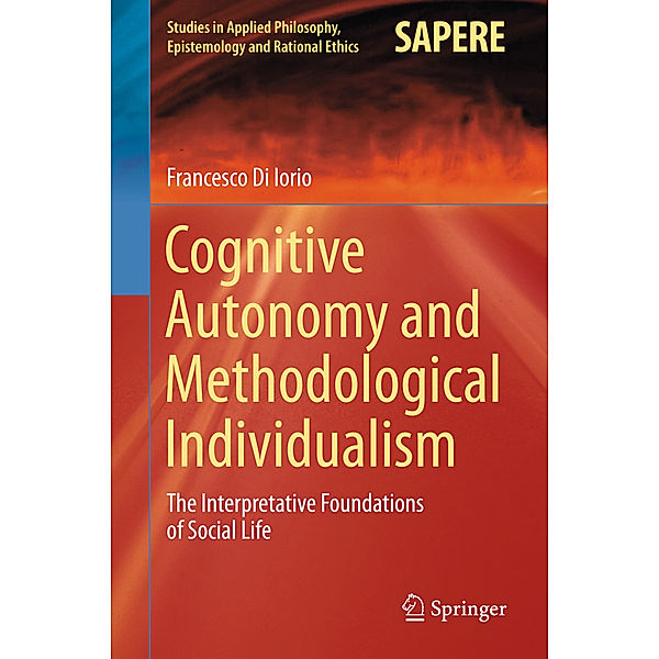 Cognitive Autonomy and Methodological Individualism, Francesco Di Iorio