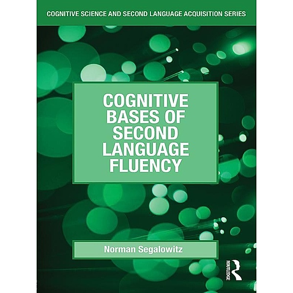 Cognitive Bases of Second Language Fluency, Norman Segalowitz