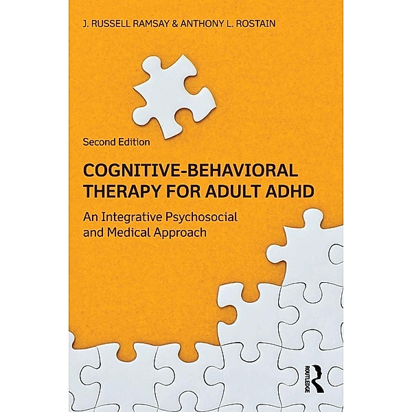 Cognitive Behavioral Therapy for Adult ADHD, J. Russell Ramsay, Anthony L. Rostain
