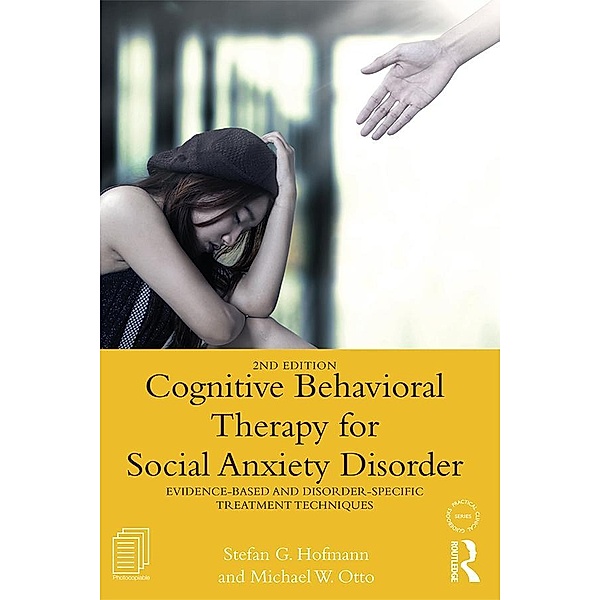 Cognitive Behavioral Therapy for Social Anxiety Disorder, Stefan G. Hofmann, Michael W. Otto