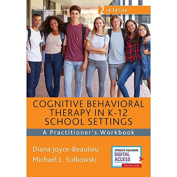 Cognitive Behavioral Therapy in K-12 School Settings, Diana Joyce-Beaulieu, Michael L. Sulkowski