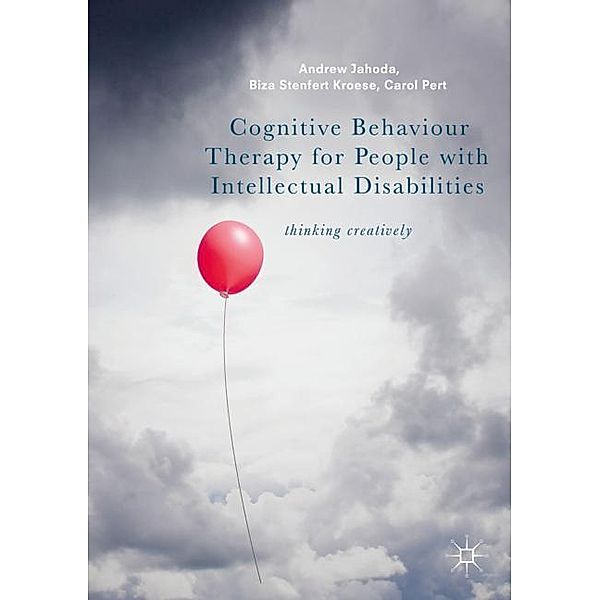 Cognitive Behaviour Therapy for People with Intellectual Disabilities, Andrew Jahoda, Biza Stenfert Kroese, Carol Pert