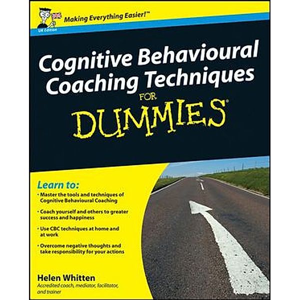 Cognitive Behavioural Coaching Techniques For Dummies, Helen Whitten