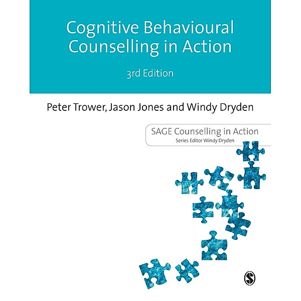 Cognitive Behavioural Counselling in Action / Counselling in Action series, Peter Trower, Jason Jones, Windy Dryden