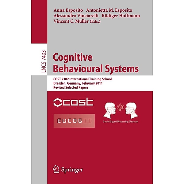 Cognitive Behavioural Systems / Lecture Notes in Computer Science Bd.7403