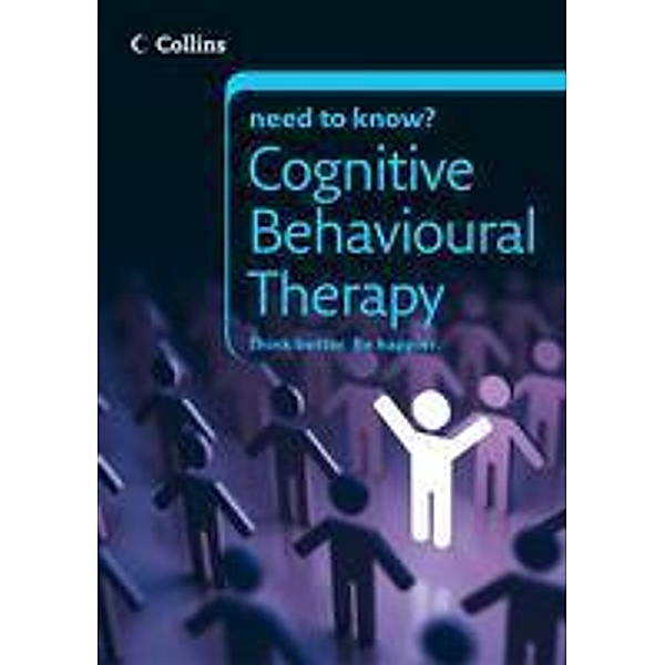 Cognitive Behavioural Therapy / Collins Need to Know?, Carolyn Boyes