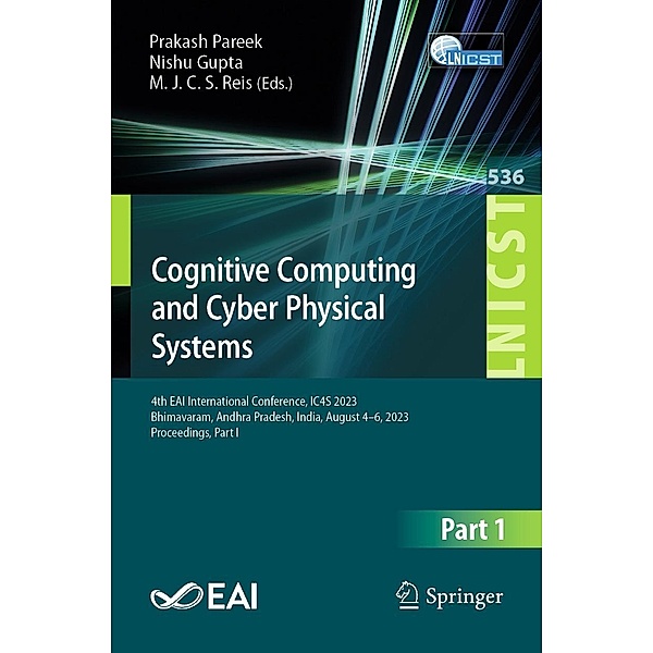 Cognitive Computing and Cyber Physical Systems / Lecture Notes of the Institute for Computer Sciences, Social Informatics and Telecommunications Engineering Bd.536