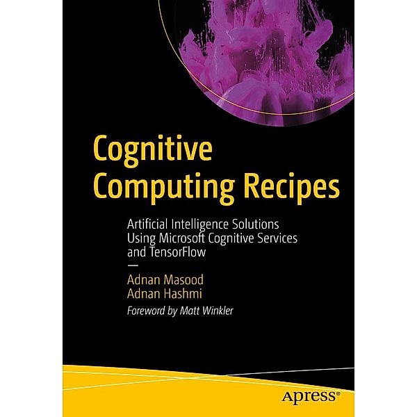 Cognitive Computing Recipes, Adnan Masood, Adnan Hashmi