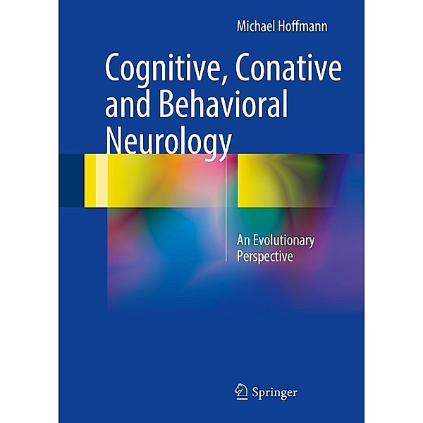 Cognitive, Conative and Behavioral Neurology, Michael Hoffmann