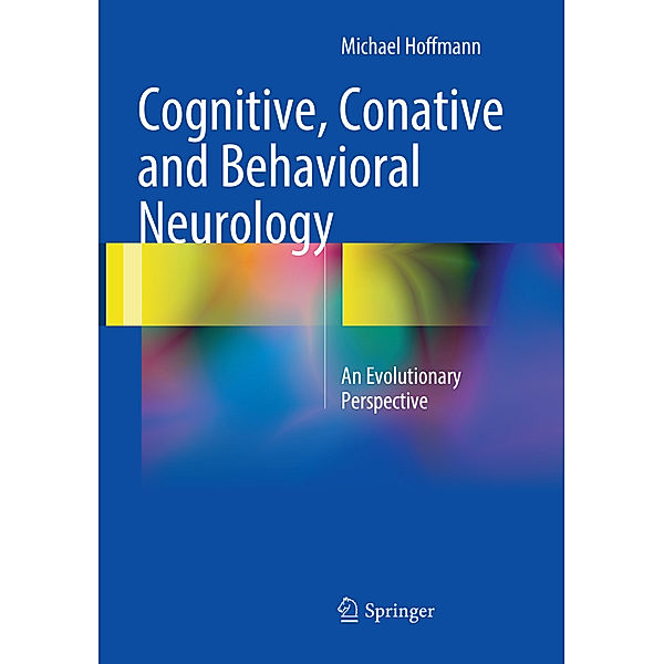 Cognitive, Conative and Behavioral Neurology, Michael Hoffmann