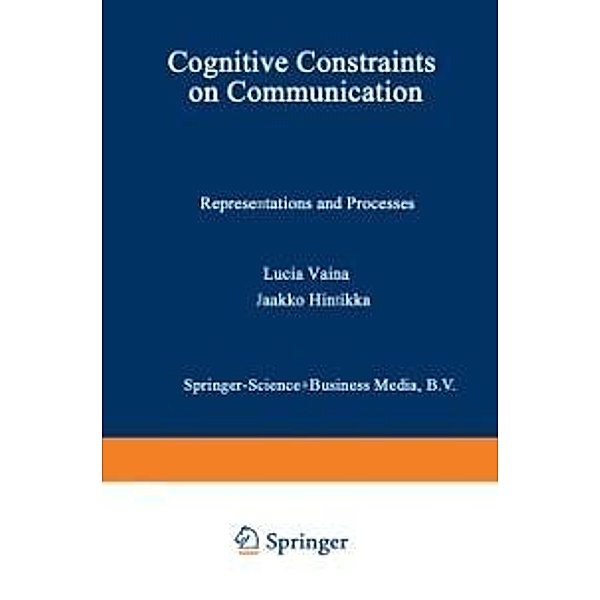 Cognitive Constraints on Communication / Studies in Linguistics and Philosophy Bd.18