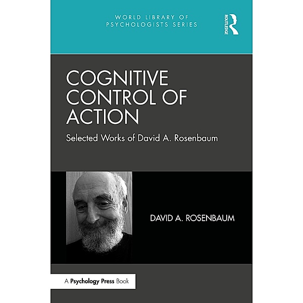Cognitive Control of Action, David A. Rosenbaum