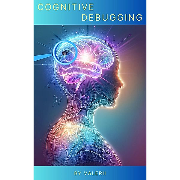 Cognitive Debugging, Valerii