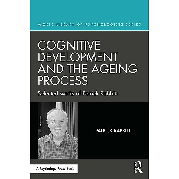 Cognitive Development and the Ageing Process, Patrick Rabbitt