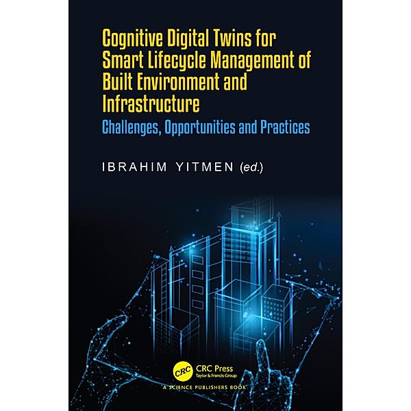 Cognitive Digital Twins for Smart Lifecycle Management of Built Environment and Infrastructure