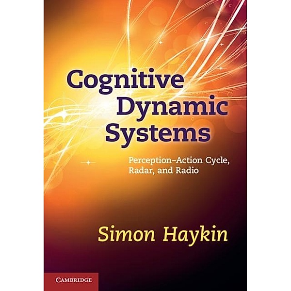 Cognitive Dynamic Systems, Simon Haykin