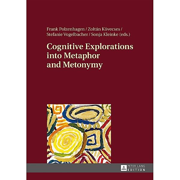 Cognitive Explorations into Metaphor and Metonymy