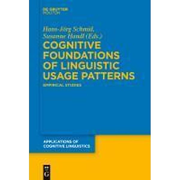 Cognitive Foundations of Linguistic Usage Patterns / Applications of Cognitive Linguistics Bd.13