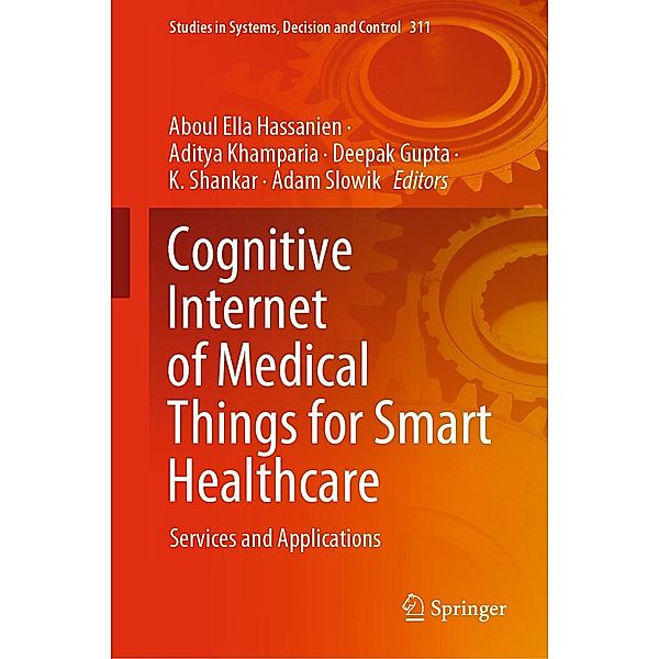 Cognitive Internet of Medical Things for Smart Healthcare / Studies in Systems, Decision and Control Bd.311