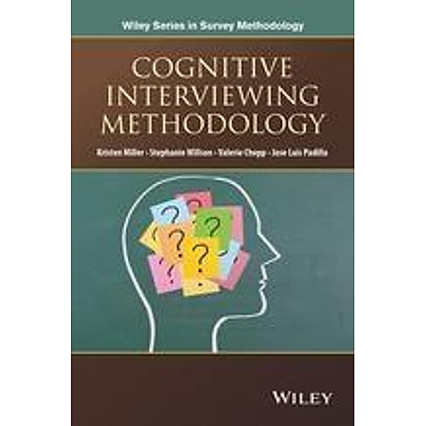 Cognitive Interviewing Methodology / Wiley Series in Survey Methodology