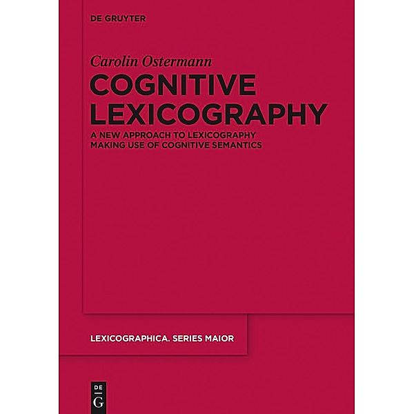 Cognitive Lexicography / Lexicographica. Series Maior Bd.149, Carolin Ostermann