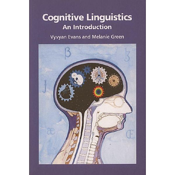 Cognitive Linguistics: An Introduction, Vyvyan Evans, Melanie C. Green