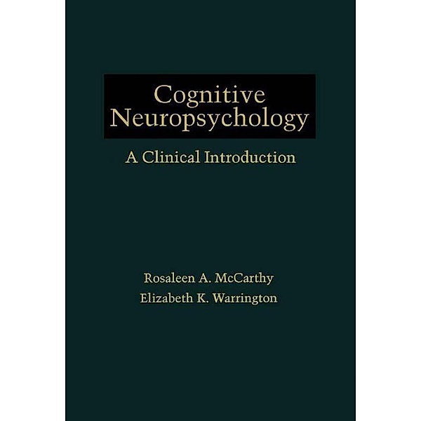 Cognitive Neuropsychology, Rosaleen A. Mccarthy, Elizabeth K. Warrington