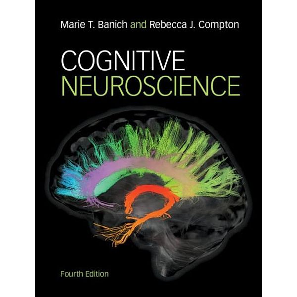 Cognitive Neuroscience, Marie T. Banich