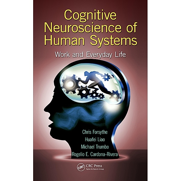Cognitive Neuroscience of Human Systems, Chris Forsythe, Huafei Liao, Michael Christopher Stefan Trumbo, Rogelio E. Cardona-Rivera