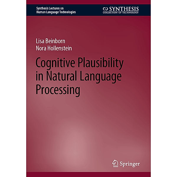 Cognitive Plausibility in Natural Language Processing, Lisa Beinborn, Nora Hollenstein