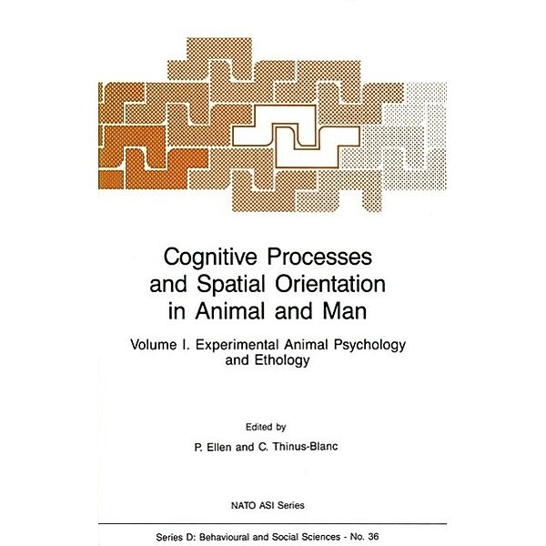 Cognitive Processes and Spatial Orientation in Animal and Man / NATO Science Series D: Bd.36