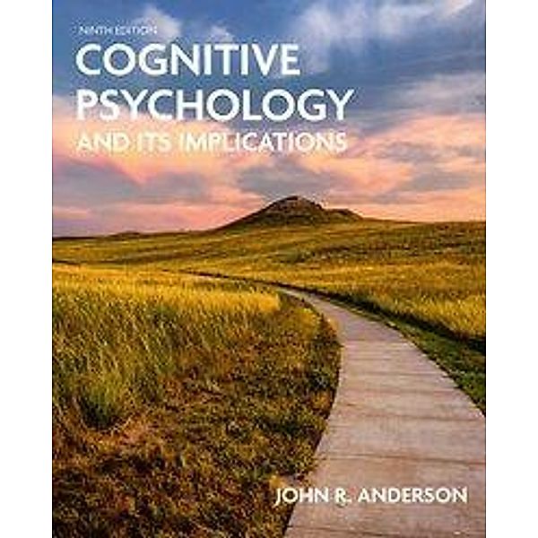 Cognitive Psychology and Its Implications, John R. Anderson