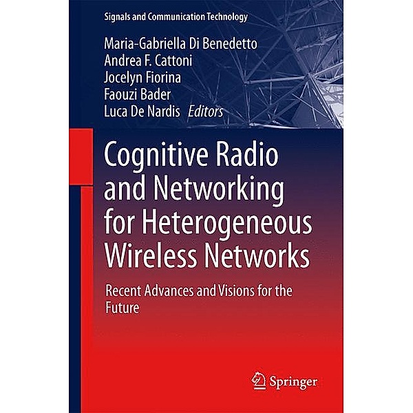 Cognitive Radio and Networking for Heterogeneous Wireless Networks