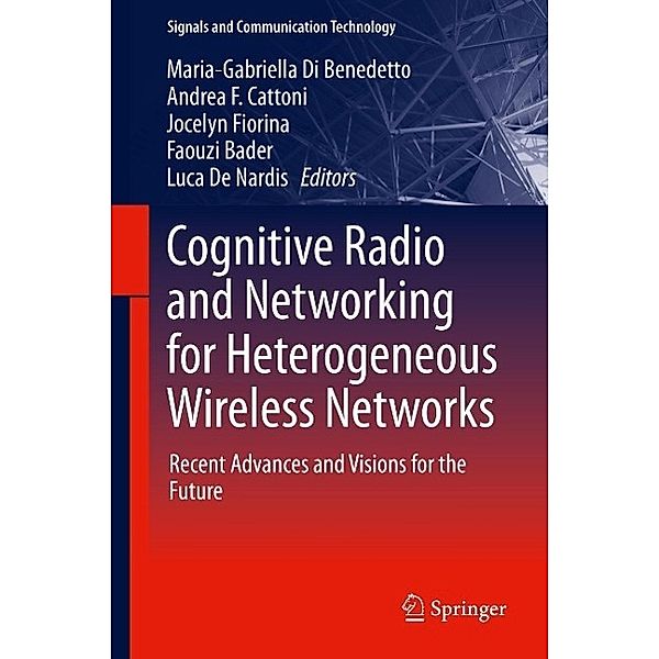 Cognitive Radio and Networking for Heterogeneous Wireless Networks / Signals and Communication Technology