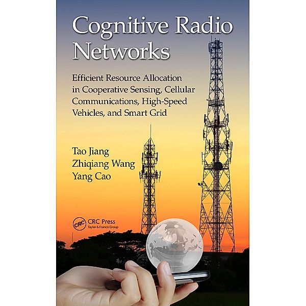 Cognitive Radio Networks, Tao Jiang