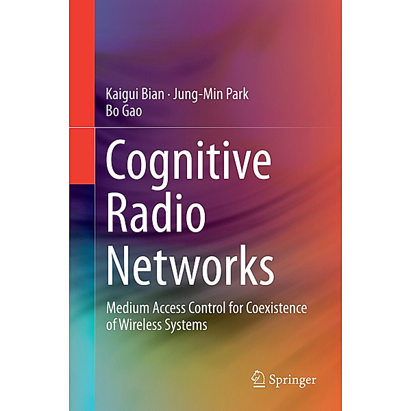 Cognitive Radio Networks, Kaigui Bian, Jung-Min Park, Bo Gao