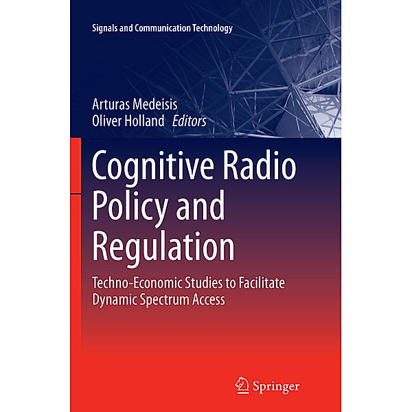 Cognitive Radio Policy and Regulation