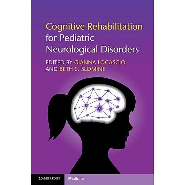 Cognitive Rehabilitation for Pediatric Neurological Disorders