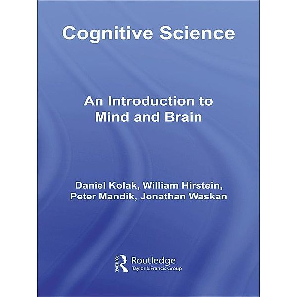 Cognitive Science, Daniel Kolak, William Hirstein, Peter Mandik, Jonathan Waskan