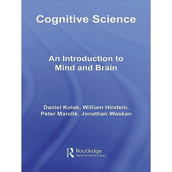 Cognitive Science, Daniel Kolak, William Hirstein, Peter Mandik, Jonathan Waskan