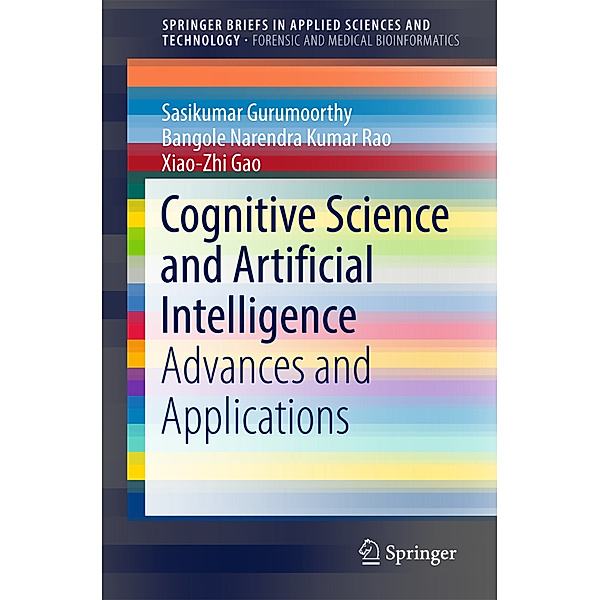 Cognitive Science and Artificial Intelligence, Sasikumar Gurumoorthy, Bangole Narendra Kumar Rao, Xiao-Zhi Gao