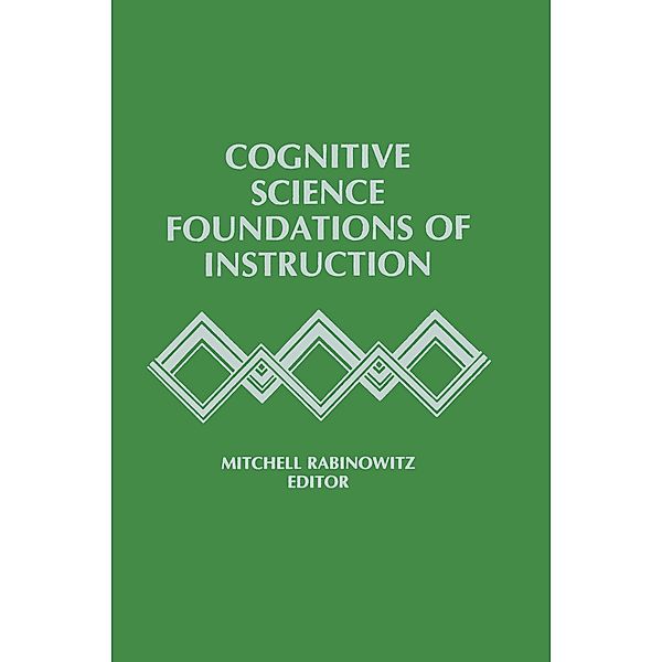 Cognitive Science Foundations of Instruction