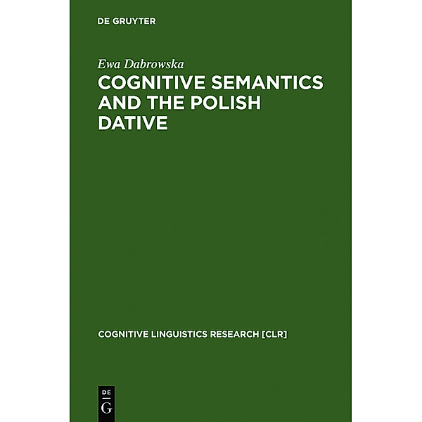 Cognitive Semantics and the Polish Dative, Ewa Dabrowska