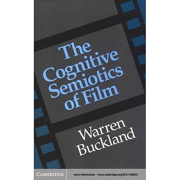 Cognitive Semiotics of Film, Warren Buckland