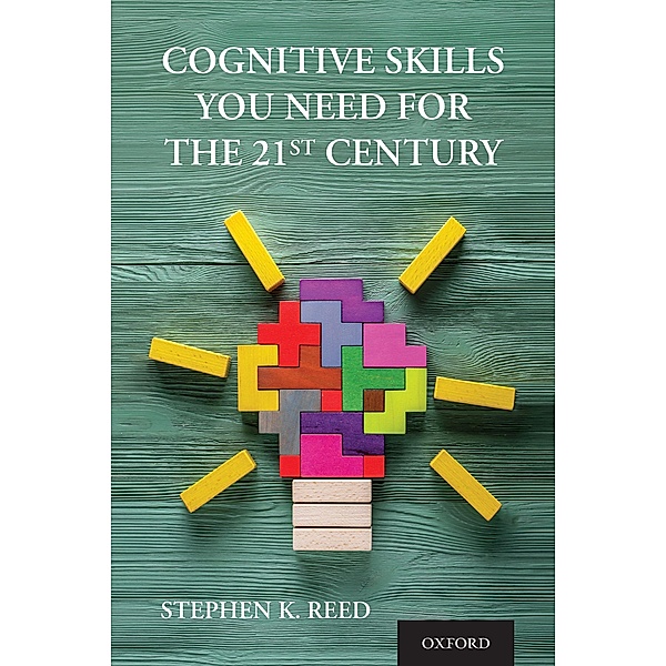 Cognitive Skills You Need for the 21st Century, Stephen K. Reed