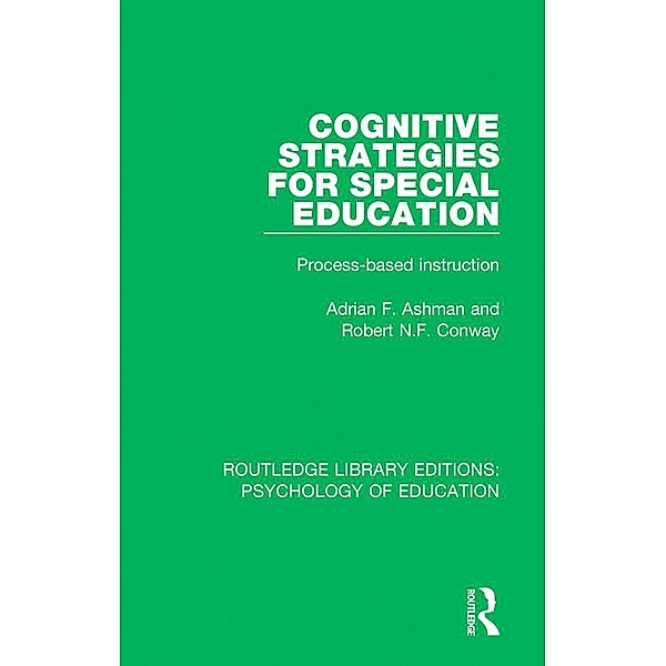 Cognitive Strategies for Special Education, Adrian F. Ashman, Robert N. F. Conway