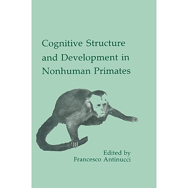 Cognitive Structures and Development in Nonhuman Primates