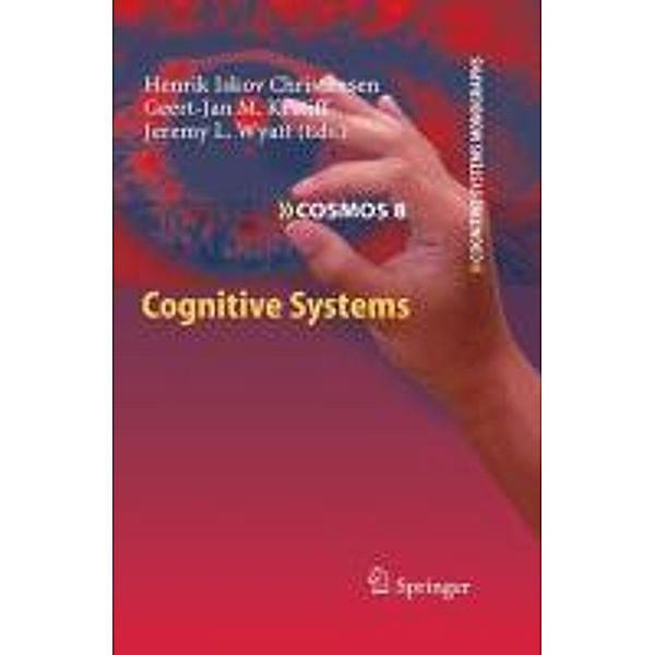Cognitive Systems / Cognitive Systems Monographs Bd.8