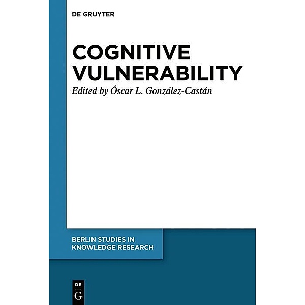 Cognitive Vulnerability / Berlin Studies in Knowledge Research Bd.18