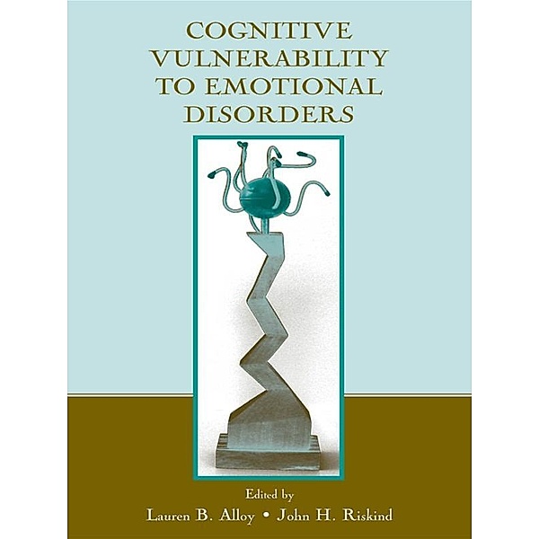 Cognitive Vulnerability to Emotional Disorders, Lauren B. Alloy, John H. Riskind